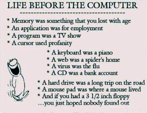life before the computer joke, life before the computer picture, life before the computer quotes, comments life before the computer life like before computer, life before after computer